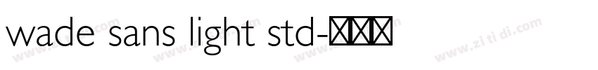 wade sans light std字体转换
